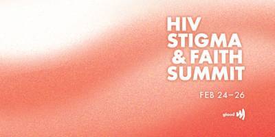 GLAAD Hosts Virtual HIV Stigma and Faith Summit - thegavoice.com