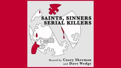 Casey Sherman And Dave Wedge, Authors Behind ‘Patriots Day’ And ‘Finest Hours’ Movies, Launching ‘Saints, Sinners & Serial Killers’ True-Crime Podcast - deadline.com