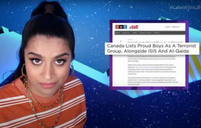 Exclusive: Lilly Singh Explains Why Canada Categorizing The Proud Boys As A Terrorist Organization Is A Turning Point - etcanada.com - Canada