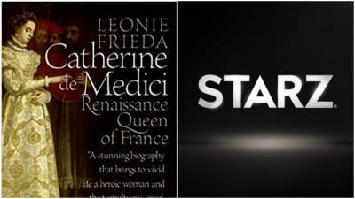 Starz Orders Catherine De Medici Drama ‘The Serpent Queen’ From Justin Haythe, Francis Lawrence & Erwin Stoff, Stacie Passon To Direct Opener - deadline.com