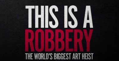 Netflix’s ‘This Is A Robbery’ Docu-Series Looks At ‘The World’s Biggest Art Heist’ - etcanada.com - Boston