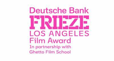 Deutsche Bank Frieze Los Angeles Film Award Names 2nd Annual Shortlisted Fellows And Jury - deadline.com - Los Angeles - Los Angeles