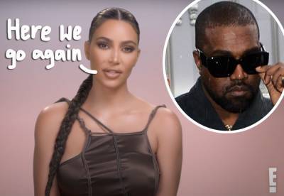 Kim Kardashian Thinks Kanye West Is 'Having Another Episode' Amid Their No Contact Divorce - perezhilton.com