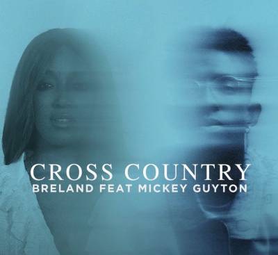 Breland Teams Up With Mickey Guyton For New Version Of ‘Cross Country’: ‘I Knew I Wanted Her To Be A Part Of This Song’ - etcanada.com - Canada