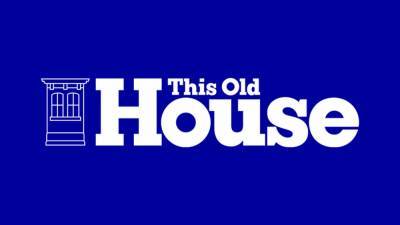 Roku Acquires ‘This Old House’ Business, Including 1,500-Episode Library - variety.com