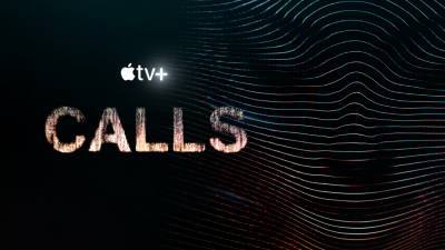 'Calls' on Apple TV+ - Cast Revealed for Each Episode! - www.justjared.com