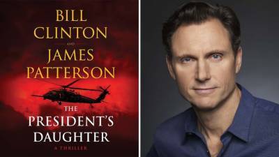 Tony Goldwyn Among Cast of Bill Clinton and James Patterson’s 'The President’s Daughter' Audiobook (Exclusive) - www.hollywoodreporter.com - county Grant