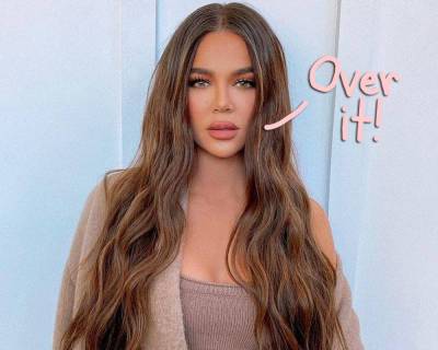 Khloé Kardashian Slams Instagram Critic Who Accused Her Of Being Insecure: 'I'm Sorry That You're Hurting' - perezhilton.com