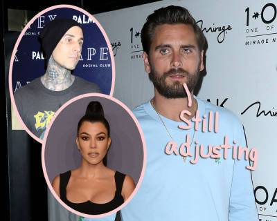 Trouble In Co-Parenting Paradise?! Scott Disick Is 'Still Trying To Get Used' To Kourtney Kardashian's New Man! - perezhilton.com