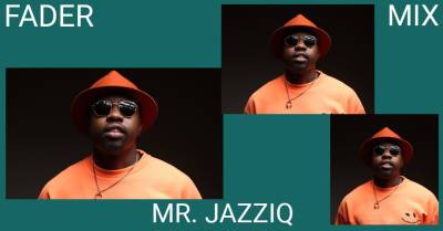 Listen to a new FADER Mix by Mr. JazziQ - www.thefader.com - South Africa - city Johannesburg