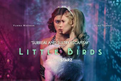 Starz Series ‘Little Birds’ To Premiere In June (TV News Roundup) - variety.com - New York
