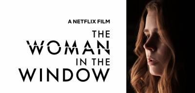 'Woman in the Window' Gets Suspenseful Trailer Ahead of Netflix Debut - Watch Now! - www.justjared.com - New York
