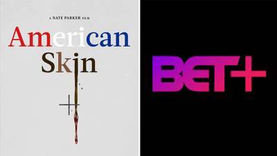 Nate Parker’s ‘American Skin’ Set For BET+; Debuts Next Week On Tyler Perry Backed Streamer - deadline.com - USA