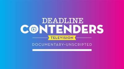 Deadline’s Inaugural Contenders Television: Documentary + Unscripted Kicks Off This Morning - deadline.com