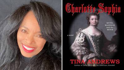 HBO Max Takes Film/TV Rights To Tina Andrews’ Queen Charlotte Historical Novel ‘Charlotte Sophia’ - deadline.com - Britain - Germany - county King George