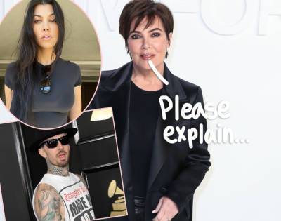 Kris Jenner Approves Of Kourtney Kardashian & Travis Barker’s Relationship -- BUT Is Curious About One Thing… - perezhilton.com