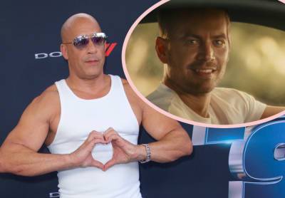 Vin Diesel Honors Paul Walker As F9 Approaches Premiere At... Wait, CANNES?! REALLY?? - perezhilton.com