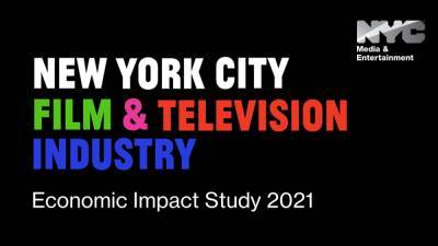 NYC TV Production Hits Pre-Pandemic Level In August; Film Commission Study Highlights Industry Economic Impact - deadline.com - New York