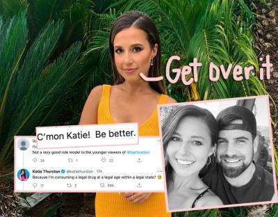 Bachelorette Katie Thurston Claps Back At Fans Saying She's Not A 'Good Role Model' For Eating An Edible - perezhilton.com