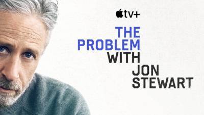 ‘The Problem With Jon Stewart’ Sets Premiere Date On Apple TV+, Releases Teaser Trailer - deadline.com
