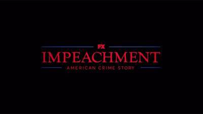 ‘Impeachment: American Crime Story’ Gets First Teaser at FX (Video) - thewrap.com - USA - county Story