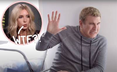 Lindsie Chrisley 'Shocked' By Father Todd Chrisley's Divorce Take -- After He BLOCKED Her On Social Media?! - perezhilton.com