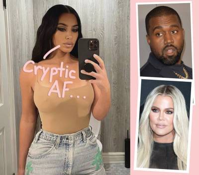 Kim Kardashian Pulls A Cryptic Khloé -- This Quote Is DEFINITELY About The Kanye Divorce, Right? - perezhilton.com