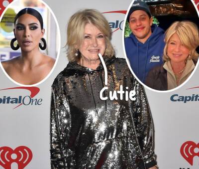 Martha Stewart Gushes Over 'Cute' Pete Davidson & Mentions Kim Kardashian In Hilarious Post! - perezhilton.com