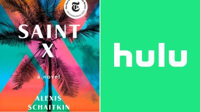 ‘Saint X’ Adaptation From Leila Gerstein & Dee Rees Gets Series Order At Hulu - deadline.com - New York