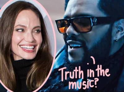 Did The Weeknd Confirm Angelina Jolie Romance With These Lyrics?! - perezhilton.com - Canada