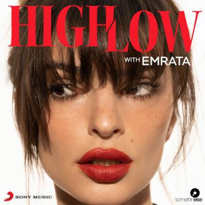Emily Ratajkowski to Launch New Podcast ‘High Low with EmRata’ (EXCLUSIVE) - variety.com