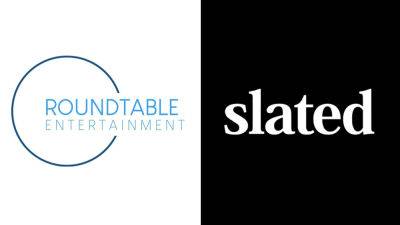 Roundtable Entertainment Sets Multi-Picture Financing, Production & Distribution Deal With Slated - deadline.com - Los Angeles