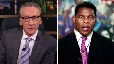 Bill Maher: 'Monsters' like Herschel Walker can be GOP candidates when voters don't like what Dems are selling - www.foxnews.com