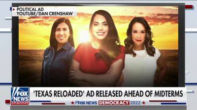 Dan Crenshaw, Latina candidates launch movie-style Texas Reloaded ad aimed at flipping blue border districts - www.foxnews.com - Texas
