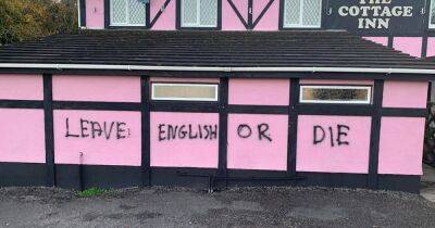 'Leave English or die' graffiti sprayed on pub in chilling message - www.manchestereveningnews.co.uk - Britain