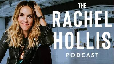 ‘Rachel Hollis Podcast’ Inks Exclusive Advertising Distribution Deal With SiriusXM - deadline.com