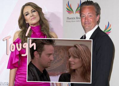 Elizabeth Hurley Says Working With Then-Addict Matthew Perry On Serving Sara Was A 'Nightmare' - perezhilton.com
