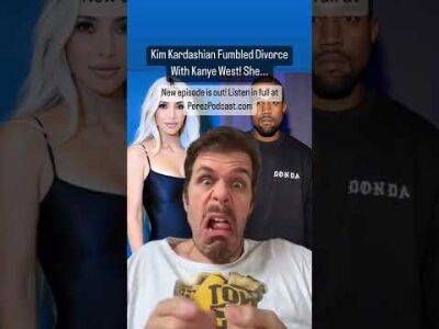Kim Kardashian Fumbled Divorce With Kanye West! She... - perezhilton.com