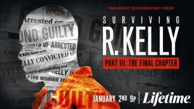 ‘Surviving R. Kelly: The Final Chapter’: Lifetime Reveals Premiere Date & Trailer - deadline.com