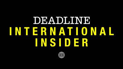 International Insider: Way Of The Box Office; World Cup Crescendo; ‘I Hate Suzie Too’ Interview - deadline.com - China