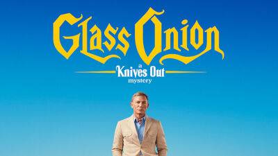 ‘Glass Onion’ Director Rian Johnson Laments Film Having ‘Knives Out’ In Title - deadline.com - county Atlantic