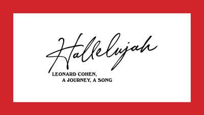 Bob Dylan - Leonard Cohen - Eric Church - Singing The Praises Of ‘Hallelujah’ With A Film About Leonard Cohen’s Classic Song – Contenders Documentary - deadline.com - USA - city Columbia