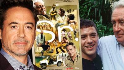 Robert Downey Jr. On The Father-Son Journey In ‘Sr.,’ Netflix Docu On His Filmmaker Dad - deadline.com - New York - city Sandy