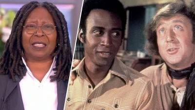 Whoopi Goldberg Pushes Back On Claims ‘Blazing Saddles’ Is Racist: “Don’t Make Me Come For You” - deadline.com