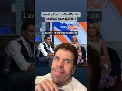 Breaking Down The Good Morning America Cheating Scandal! | Perez Hilton - perezhilton.com