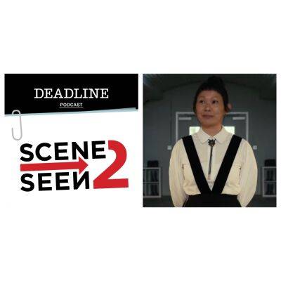 Scene 2 Seen Podcast: Hong Chau Discusses ‘The Menu,’ Awards Buzz, And Connecting To Grounded Characters - deadline.com - county Alexander