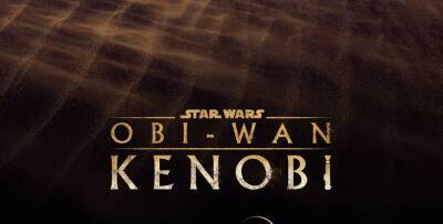 'Obi-Wan Kenobi' Series Gets a Premiere Date on Disney+, New Poster Revealed - www.justjared.com