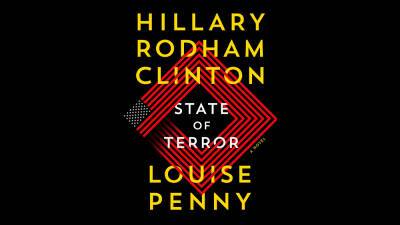 Hillary Rodham Clinton And Louise Penny’s Novel ‘State Of Terror’ To Be Adapted Into Feature Film - deadline.com - New York - county Wells - county Clinton - Madison, county Wells