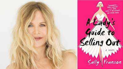 Meg Ryan Teams With Netflix To Direct Movie Adaptation Of Novel ‘A Lady’s Guide To Selling Out’ - deadline.com - Britain - Seattle - county Foster
