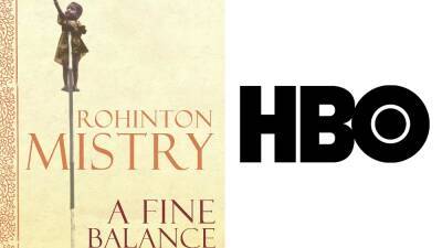 HBO Adapting Rohinton Mistry Novel ‘A Fine Balance’ Into a TV Series (EXCLUSIVE) - variety.com - Britain - Los Angeles - Canada - India - state Missouri - county Stewart